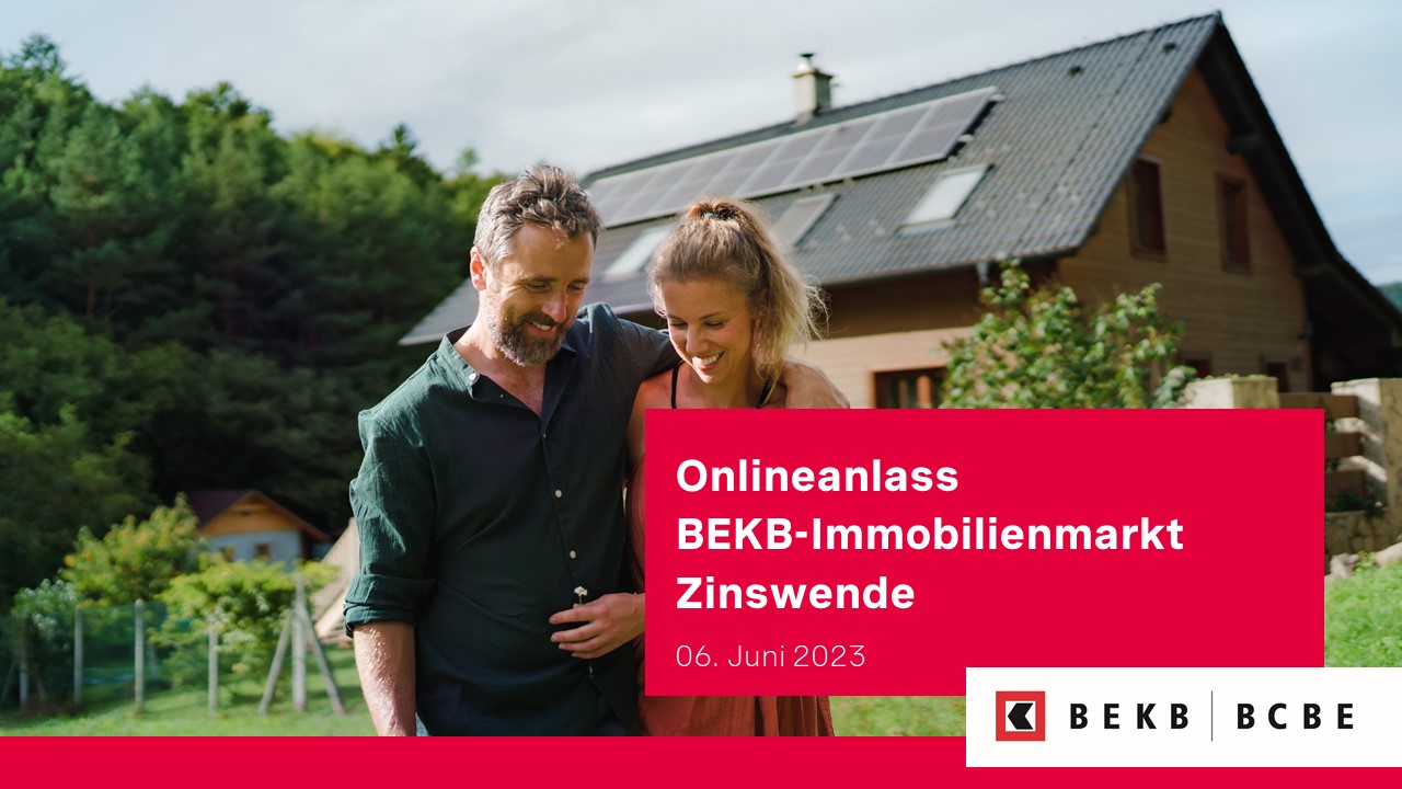 Onlineanlass BEKB Immobilienmarkt – BEKB